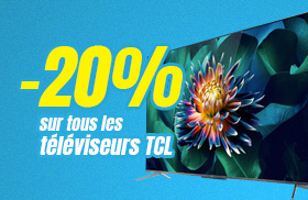 Téléviseurs TCL à -20%